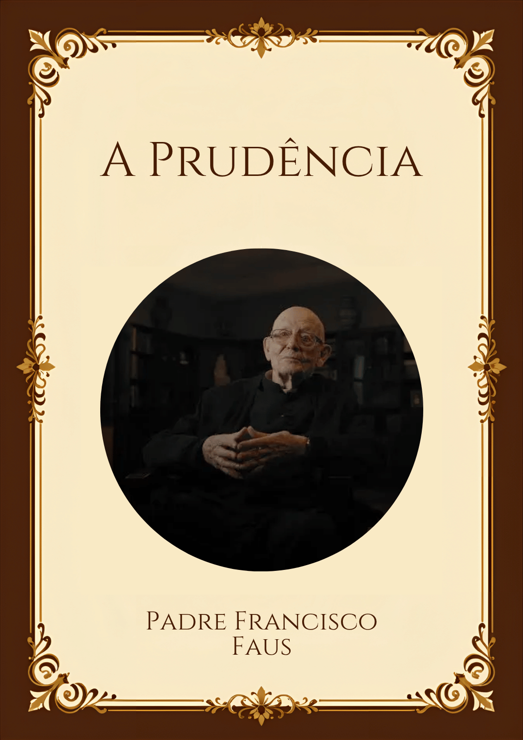 Capa ilustrativa do livro A Virtude da Prudência, de Padre Francisco Faus